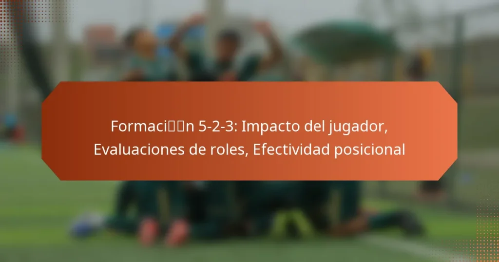 featured-image-formacin-5-2-3-impacto-del-jugador-evaluaciones-de-roles-efectividad-posicional