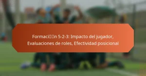 featured-image-formacin-5-2-3-impacto-del-jugador-evaluaciones-de-roles-efectividad-posicional