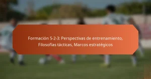 featured-image-formacion-5-2-3-perspectivas-de-entrenamiento-filosofias-tacticas-marcos-estrategicos