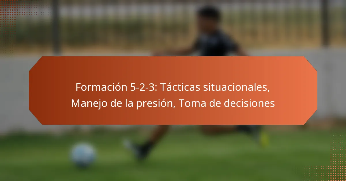 featured-image-formacion-5-2-3-tacticas-situacionales-manejo-de-la-presion-toma-de-decisiones